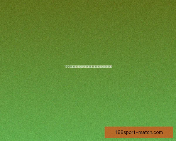 188体育直播全程呈现全球热门赛事高清实时观看体验与精彩互动平台