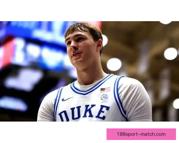 布泽尔状元呼声高大一数据压制弗拉格名嘴担忧适应NBA能力